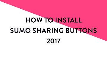 How to Install Sumo Sharing Buttons 2017