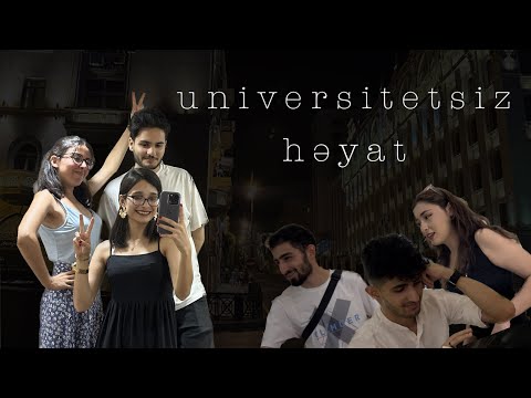 universitetsiz xoşbəxt günlərimiz.