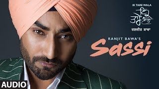 Presenting the latest punjabi audio song sassi from album ik tare wala
sung by ranjit bawa. music of is given jassi x. enj...