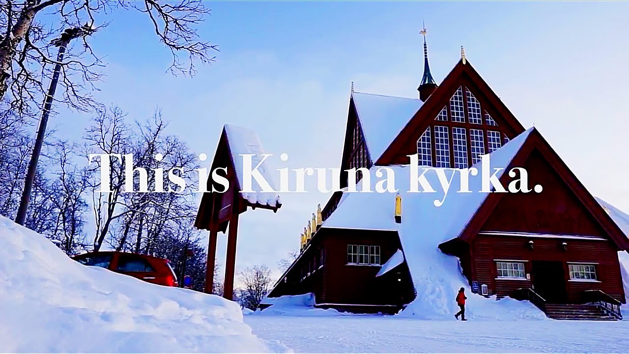 Kiruna Kyrka (Church): A Visit Kiruna Film - YouTube