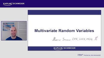 2024 FRM Part I Schwes OnDemand Class Video - Reading 15 Multivariate Random Variables