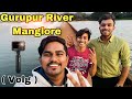 Gurupur river manglore  volg  pvn creations