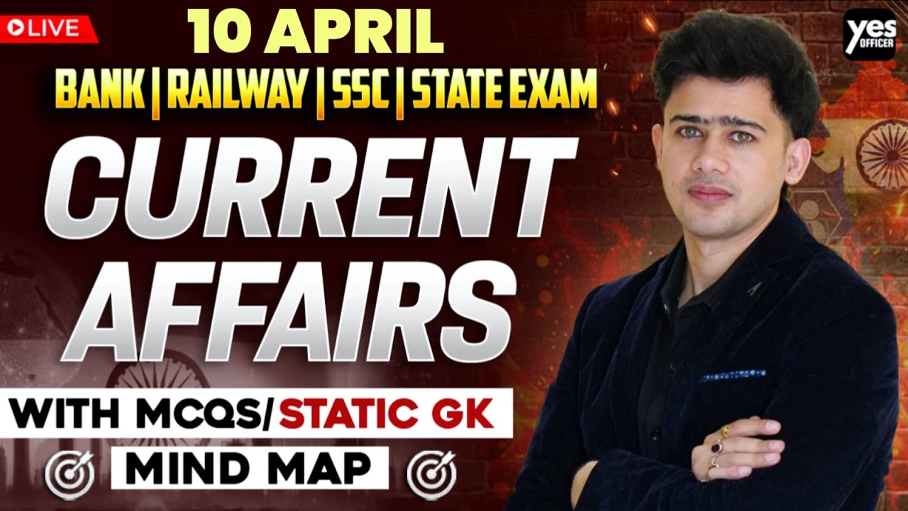 🔴 10 April 2026 | Daily Current Affairs | For Bank, Insurance & SSC ...
