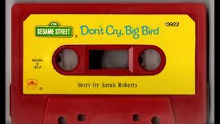 Sesame Street - Dont Cry Big Bird
