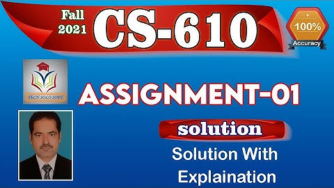 CS610 ASSIGNMENT 1 SOLUTION Fall 2021 || CS610 Assignment No. 01 Solution 100% Correct by Sohail