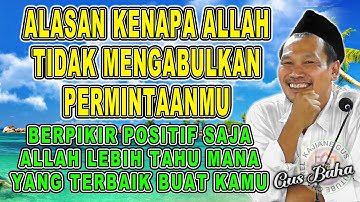 Gus Baha - ALASAN KENAPA ALLAH TIDAK MENGABULKAN DO