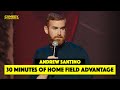 Over 30 minutes of andrew santino home field advantage