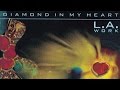 La  work  diamond in my heart  radio mix