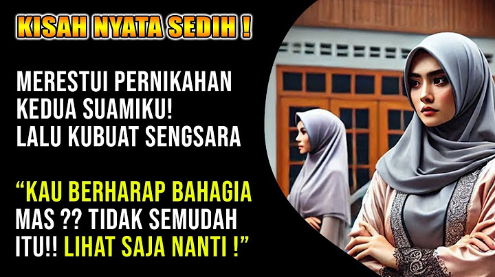 Merestui Pernikahan Kedua Suamiku! Lalu Kubuat Sengsara Keduanya! Cerita Rumah Tangga