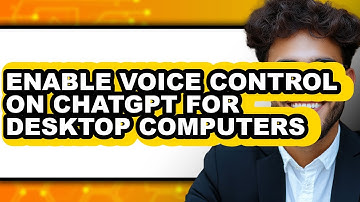 How to Enable Voice Control on Chatgpt for Desktop Computers (only Way)