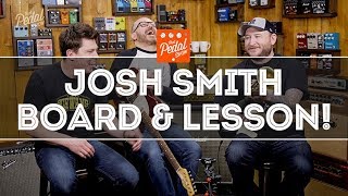 That Pedal Show - Josh Smith Pedalboard & Guitar Lesson!