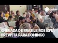 Chegada de brasileiros que estão em Gaza está prevista para domingo