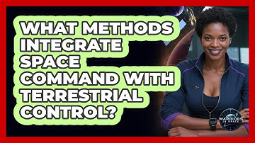 What Methods Integrate Space Command With Terrestrial Control?