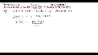 Problem 4:- Given that HCF (306, 657) = 9, find the LCM (306, 657).
