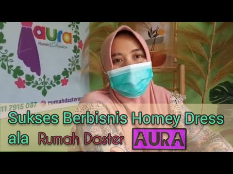 Sukses Berbisnis Homey Dress ala Rumah Daster Aura
