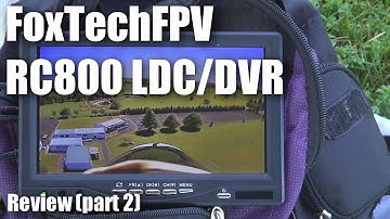 FoxtechFPV RC800 DVR and LCD review (Part 2)