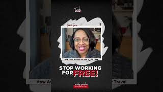 Why Travel Agents Should Stop Working For Free