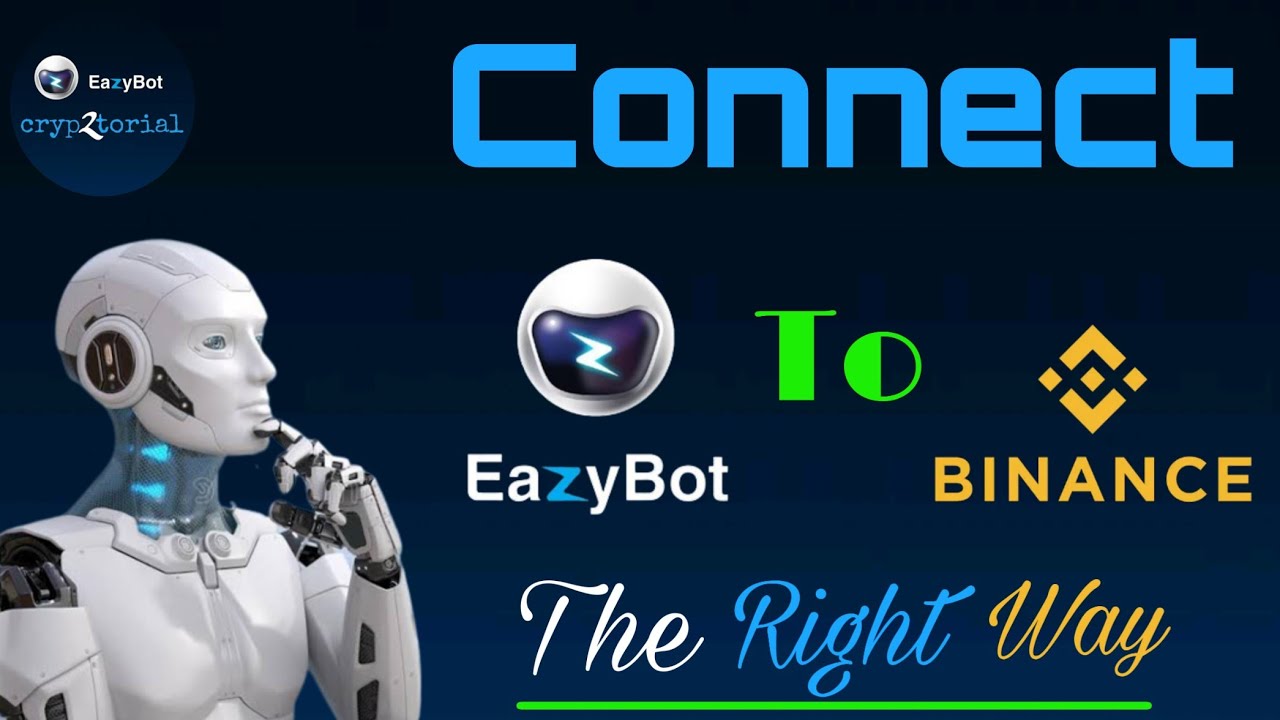 How To Connect EazyBot To Binance Cryptocurrency Exchange | EazyBot Connection To Binance