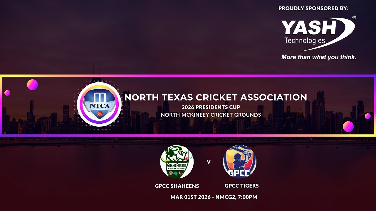 NMCG2 - 2026 PRESIDENTS CUP -GPCC Tigers vs GPCC Shaheens, March 1, 7:00pm
