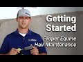 Get started w biomane  proper equine hair maintenance