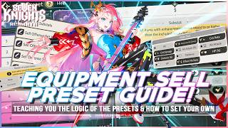 IMPORTANT EQUIPMENT SELL PRESET GUIDE! ~How To Set & Understand Presets~ | Seven Knights Re:BIRTH