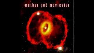 Mother God Moviestar - Tunnelhead