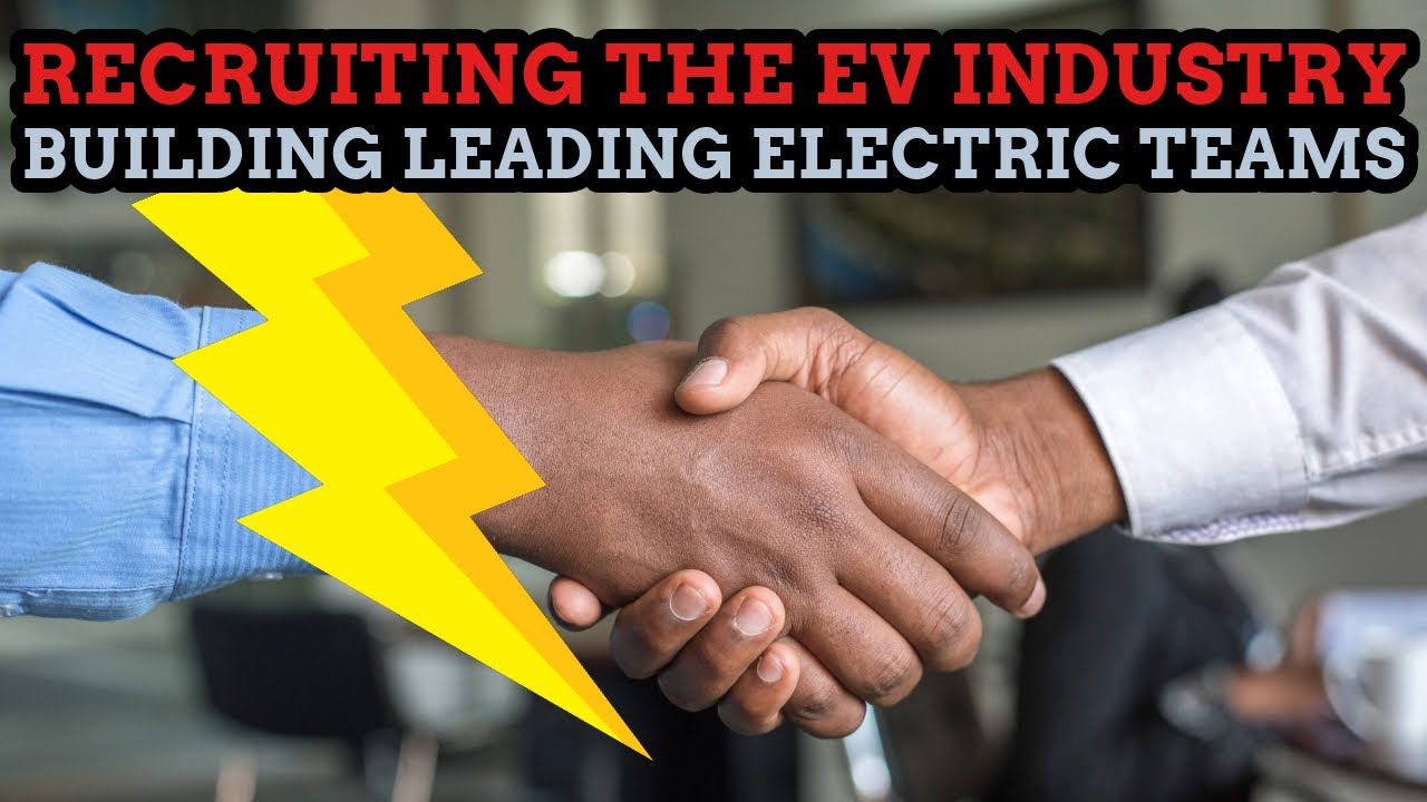 How To Hire And Be Hired In The Growing Electric Vehicle Industry! | Episode 229