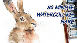 30 Minute Watercolor Painting: Hare. Loose watercolors painting mixed with realism.