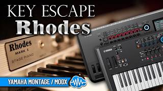 YAMAHA MODX MONTAGE SERIES ♫ Custom Rhodes Sound ► KEY ESCAPE RHODES