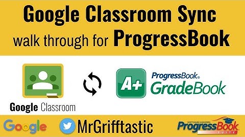 Google Classroom Sync Walk through for ProgressBook