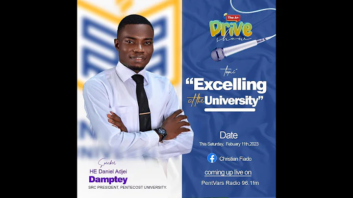 HOW TO EXCEL AT THE UNIVERSITY WITH THE SRC PRESIDENT OF PENTECOST UNIVERSITY