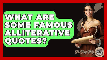 What Are Some Famous Alliterative Quotes? - The Prose Path