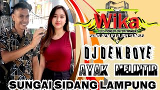 Download Lagu Ayak melintir DJ Den Boye Kn 14 sungai sidang lampung Wika sang penjelajah sumsel MP3 Download Lagu Ayak melintir DJ Den Boye Kn 14 sungai sidang lampung Wika sang penjelajah sumsel MP3