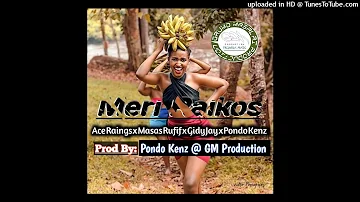 Meri Raikos(2021)_Ace Raings x Masas Rufif x Gidy Jay x Pondo Kemz(JAY SE AN)