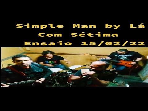 Simple Man by Lá Com Sétima