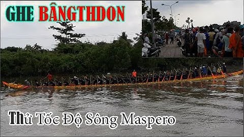 Hạ Thuỷ Ghe BÂNG THDON Mỹ Tú Thử Tốc Độ ở Sông Maspero Sóc Trăng ra Sao 2020 | Sông Nước Miền Tây