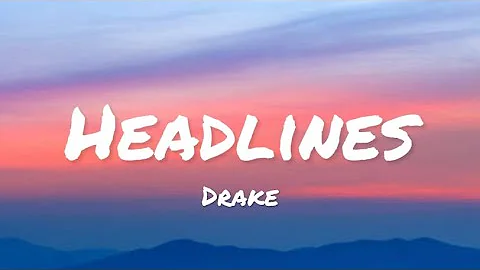 Drake - Headlines (lyrics)