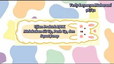 Ujian Praktek PJOK || •Melakukan Sit Up, Push Up, dan Squat Jump•