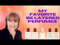 My favorite Be Layered Perfumes   October 5, 2020