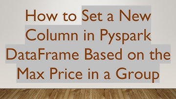 How to Set a New Column in Pyspark DataFrame Based on the Max Price in a Group