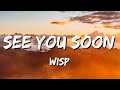 Wisp See You Soon Lyrics