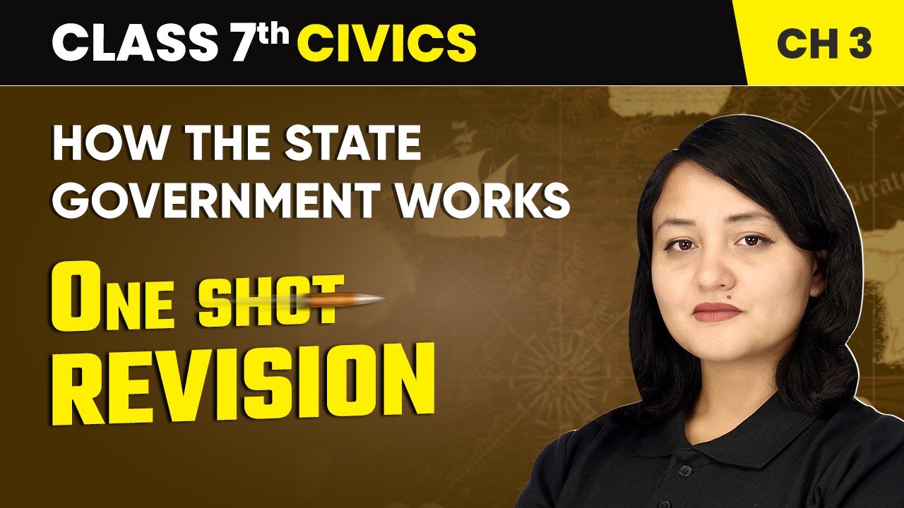 How the State Government Works - One Shot Revision | Class 7 Civics Chapter 3 | CBSE 2024-25