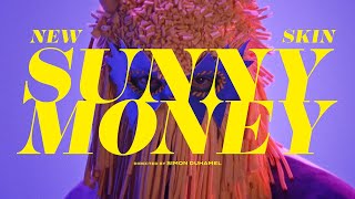 Sunny Money - New Skin Official Video