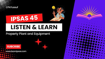 IPSAS 45 Explained: What is PPE? | Public Sector Accounting (Lesson 1)