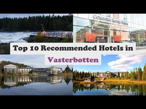 Top 10 Recommended Hotels In Vasterbotten | Top 10 Best 4 Star Hotels In Vasterbotten