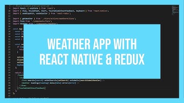 Weather App with React Native & Redux using openweathermap api