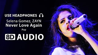 Selena Gomez, ZAYN - Never Love Again (8D Audio) 🎧