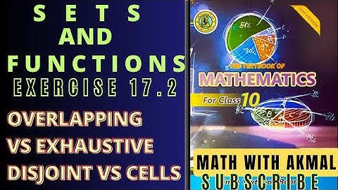 Overlapping vs Exhaustive || Disjoint vs Cells | Cells || Chapter 17 Sets and Functions || Sir Akmal