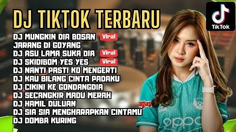 DJ TIKTOK TERBARU 2023 - DJ MUNGKIN DIA BOSAN JARANG DI GOYANG