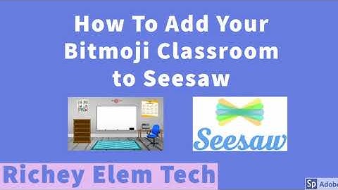 How to Add your Bitmoji Virtual Classroom to Seesaw